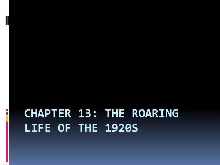 chapter 13 the roaring life of the 1920s