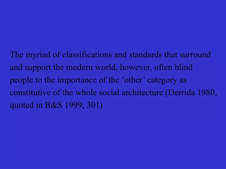 the myriad of classifications and standards that
