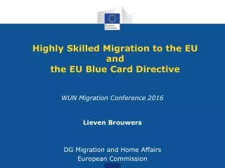 Highly Skilled Migration to the EU a nd  the EU Blue Card Directive