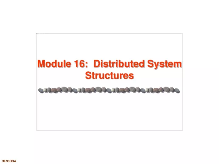 module 16 distributed system structures