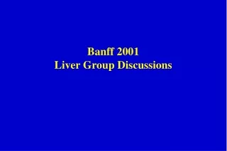 Banff 2001 Liver Group Discussions