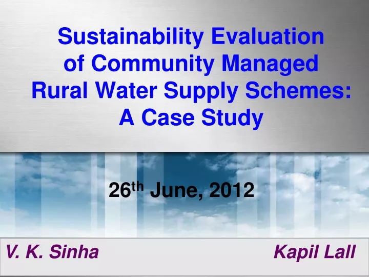 sustainability evaluation of community managed rural water supply schemes a case study