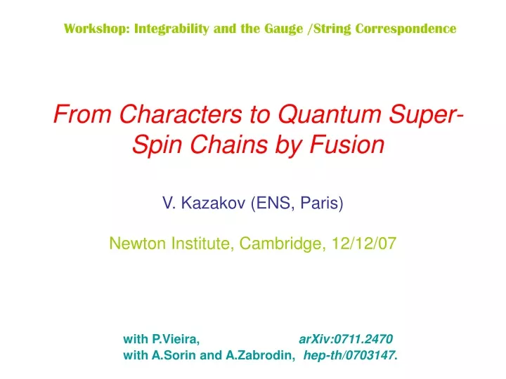from characters to quantum super spin chains by fusion