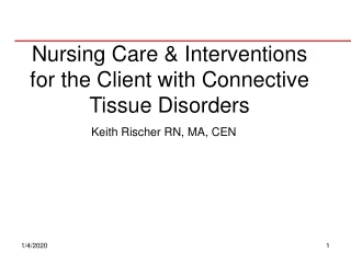 Nursing Care &amp; Interventions for the Client with Connective Tissue Disorders
