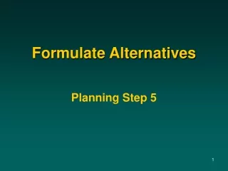 Formulate Alternatives