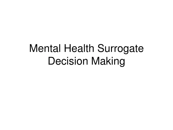 mental health surrogate decision making