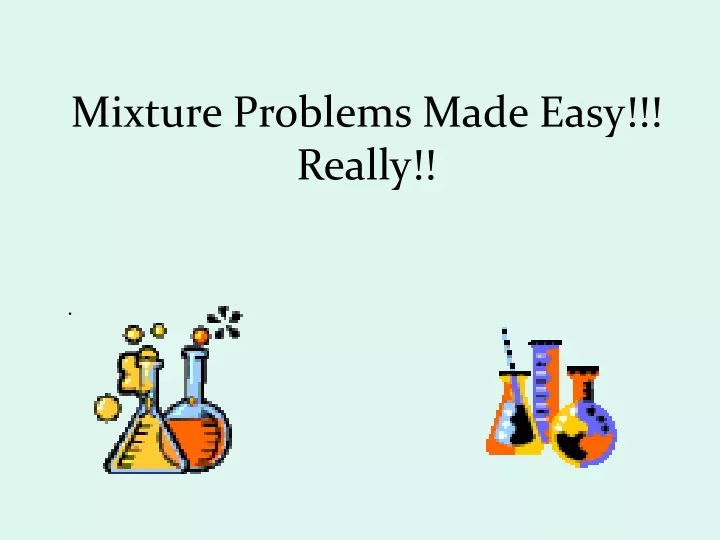 mixture problems made easy really
