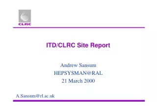 ITD/CLRC Site Report