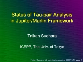 Status of Tau-pair Analysis in Jupiter/Marlin Framework