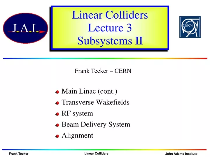 linear colliders lecture 3 subsystems ii