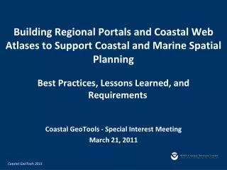 Building Regional Portals and Coastal Web Atlases to Support Coastal and Marine Spatial Planning
