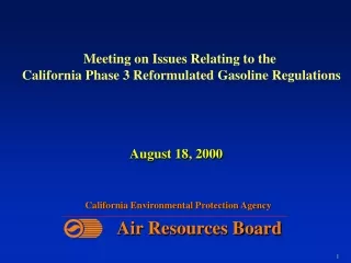 Meeting on Issues Relating to the  California Phase 3 Reformulated Gasoline Regulations