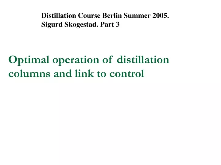optimal operation of distillation columns and link to control