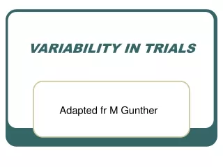 VARIABILITY IN TRIALS