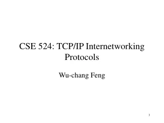 CSE 524: TCP/IP Internetworking Protocols