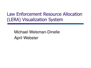 Law Enforcement Resource Allocation (LERA) Visualization System