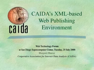 CAIDA’s XML-based Web Publishing Environment