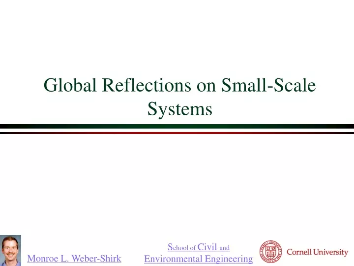 global reflections on small scale systems