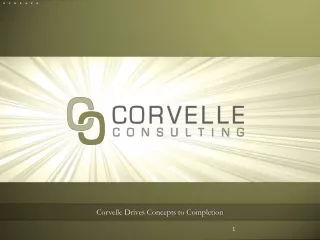 Corvelle Drives Concepts to Completion