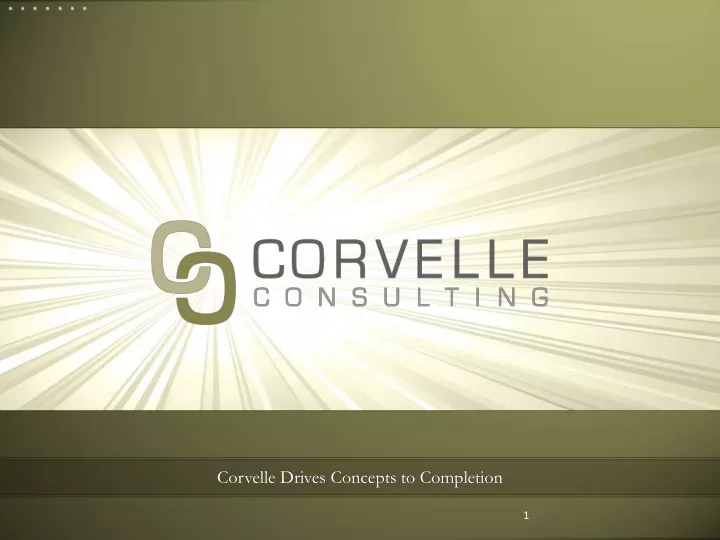 corvelle drives concepts to completion