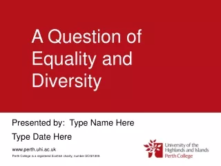 A Question of Equality and Diversity