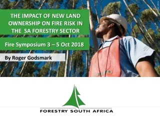 THE IMPACT OF NEW LAND  OWNERSHIP ON FIRE RISK IN THE  SA FORESTRY SECTOR