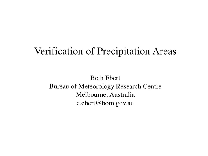 verification of precipitation areas beth ebert