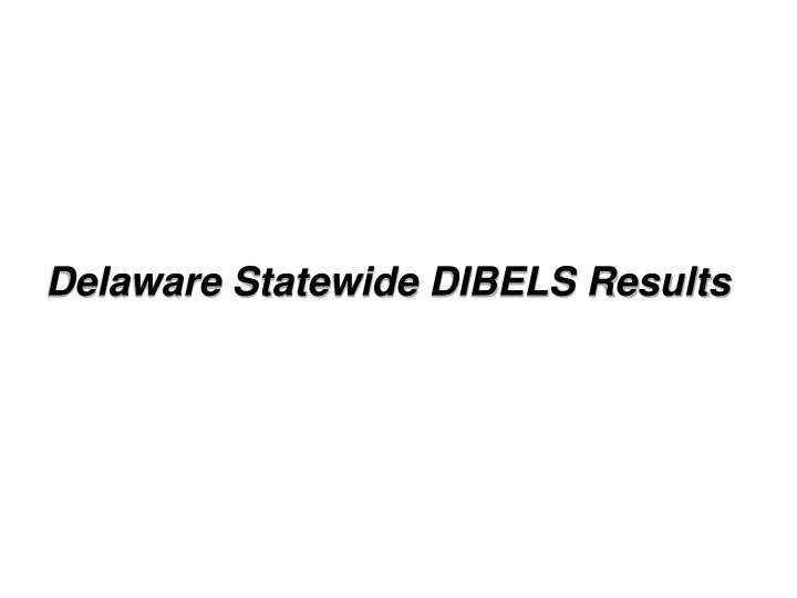 delaware statewide dibels results