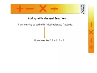 Adding with decimal fractions.