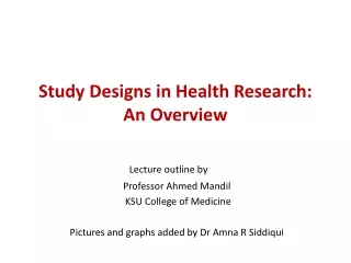 Study Designs in Health Research: An Overview