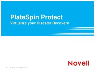 PlateSpin Protect Virtualize your Disaster Recovery