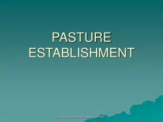 PASTURE ESTABLISHMENT