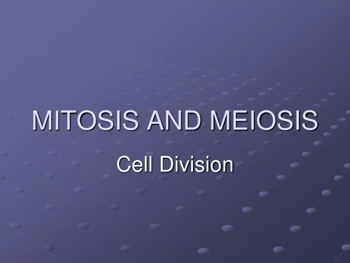 mitosis and meiosis