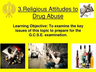 3.Religious Attitudes to  Drug Abuse