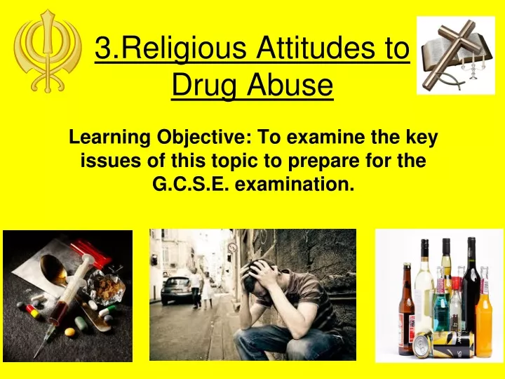 3 religious attitudes to drug abuse