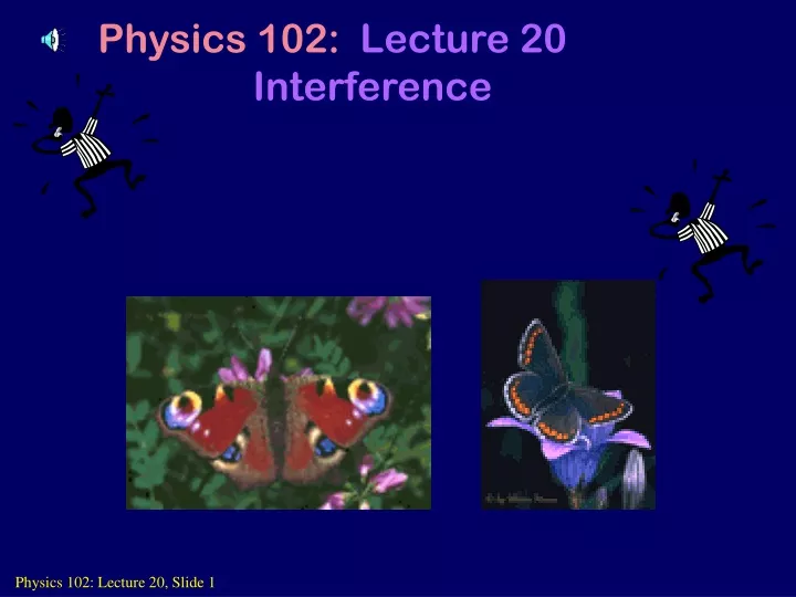 physics 102 lecture 20 interference