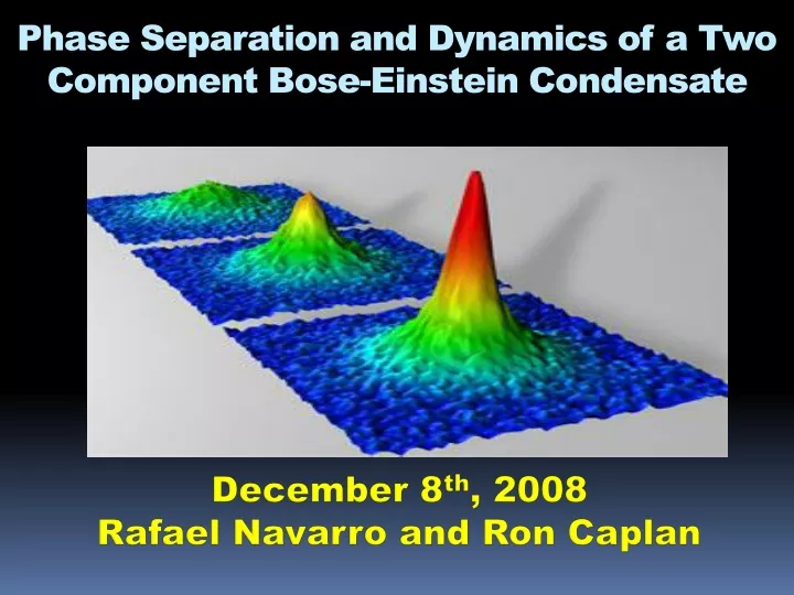 phase separation and dynamics of a two component