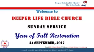 Welcome to DEEPER LIFE BIBLE CHURCH  SUNDAY SERVICE Year of Full Restoration 24 SEPTEMBER ,  2017