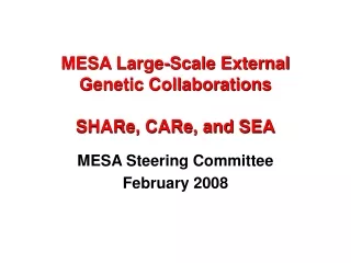 MESA Large-Scale External Genetic Collaborations SHARe, CARe, and SEA