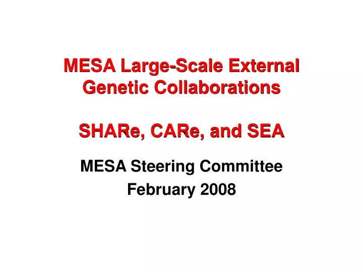 mesa large scale external genetic collaborations share care and sea