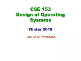 CSE 153 Design of Operating Systems Winter 2019