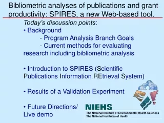 Bibliometric analyses of publications and grant   productivity: SPIRES, a new Web-based tool.