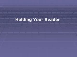 Holding Your Reader