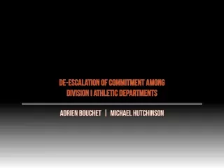 DE-ESCALATION OF COMMITMENT AMONG DIVISION I ATHLETIC DEPARTMENTS