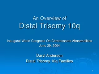 An Overview of Distal Trisomy 10q