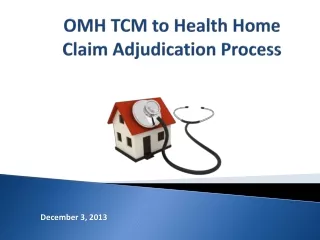 OMH TCM to Health Home Claim Adjudication Process