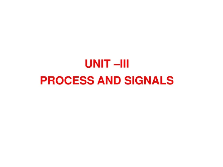 unit iii process and signals