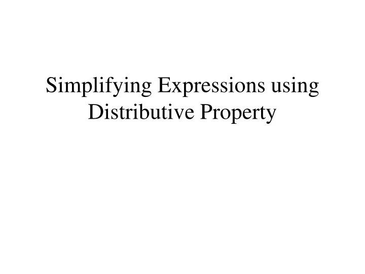 simplifying expressions using distributive property