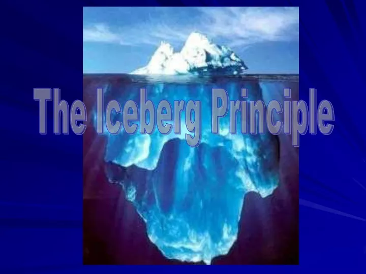 the iceberg principle
