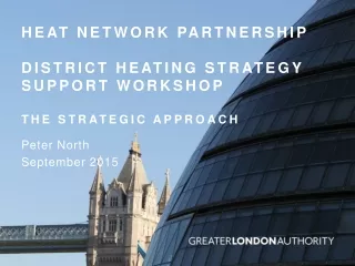 Heat Network Partnership District Heating Strategy Support Workshop The Strategic Approach